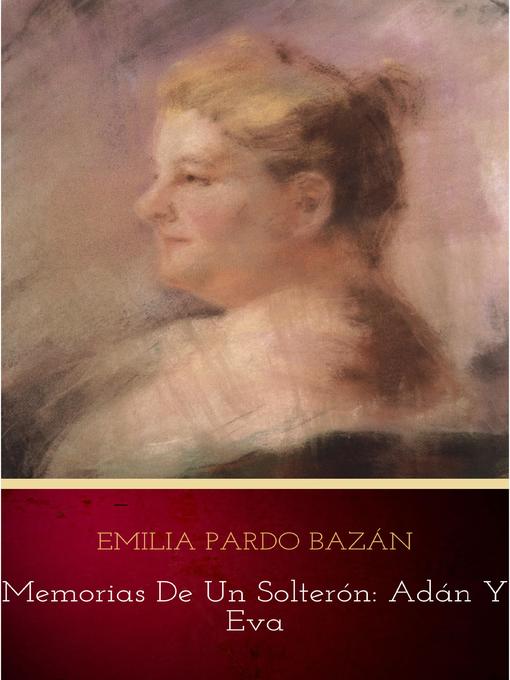 Title details for Memorias de un solterón by Emilia Pardo Bazán - Available